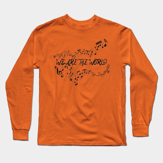 We ARE The World! Long Sleeve T-Shirt by D_AUGUST_ART_53